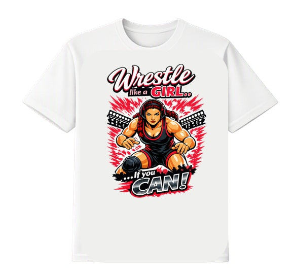 Wrestle Like a Girl - T-Shirt